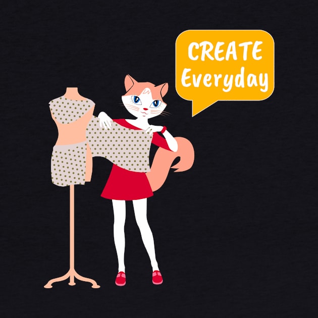 Fashion Designer Cat- Create Everyday by Winkeltriple